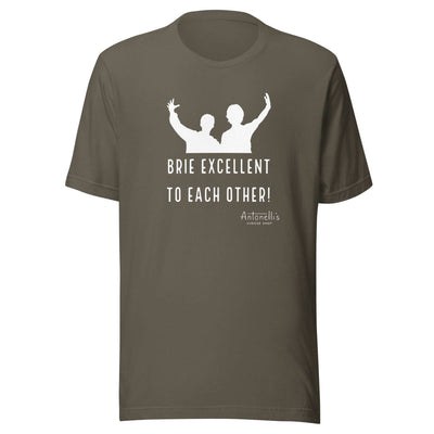 Unisex t-shirt with "Brie Excellent To Each Other" graphic design in soft cotton.