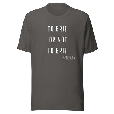 "To Brie or Not To Brie" unisex t-shirt, soft and lightweight fabric.