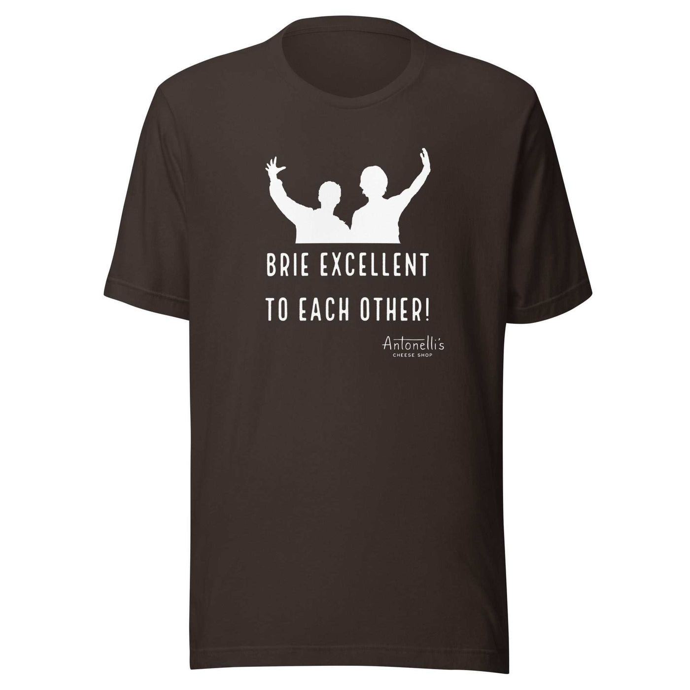 Unisex "Brie Excellent To Each Other" black t-shirt with white graphic and text.