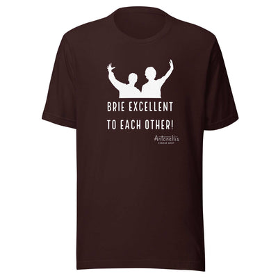Brie Excellent To Each Other Unisex T-Shirt, black, soft cotton, comfortable fit.
