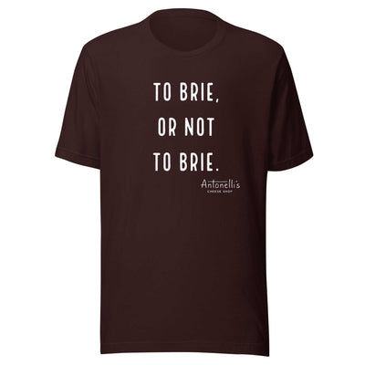 Unisex t-shirt with "To Brie or Not To Brie" text, soft lightweight cotton.