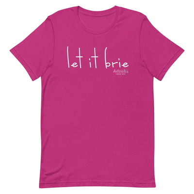 "Let it Brie" Unisex T-Shirt in pink with white text, soft cotton blend, available in multiple sizes.