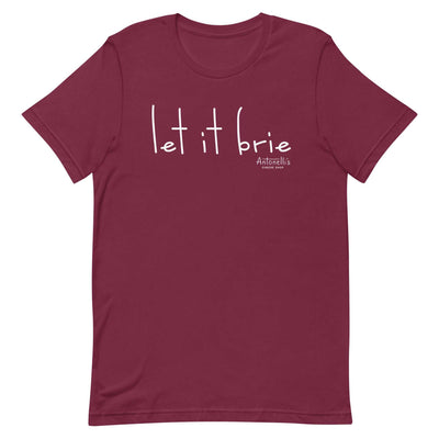 "Let it Brie" Unisex T-Shirt