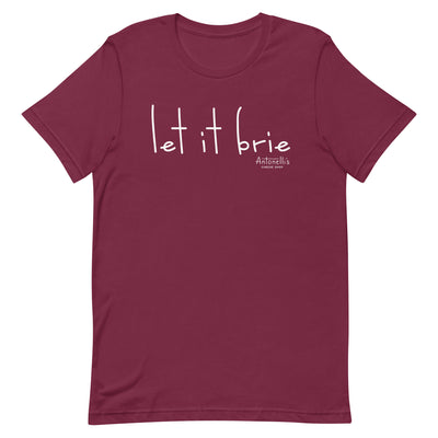 "Let it Brie" Unisex T-Shirt